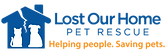 Lost Our Home. Pet Rescue. Helping people. Saving pets.